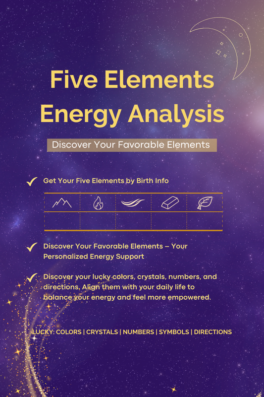 Five Elements Energy Analysis — Discover Your Favorable Elements & Lucky Colors