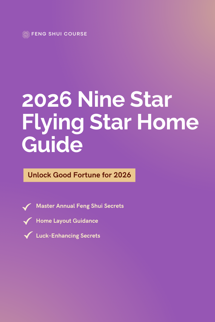 Feng Shui Course — 2026 Nine Star Flying Star Home Guide